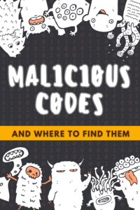 Malicious Codes and Where to Find Them